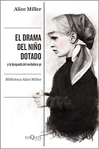 Libro el drama del niño dotado de Alice Miller, Jesús Gil psicoanalista en Madrid